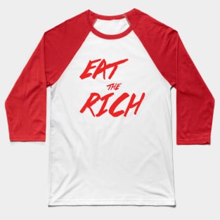 Eat the Rich Baseball T-Shirt